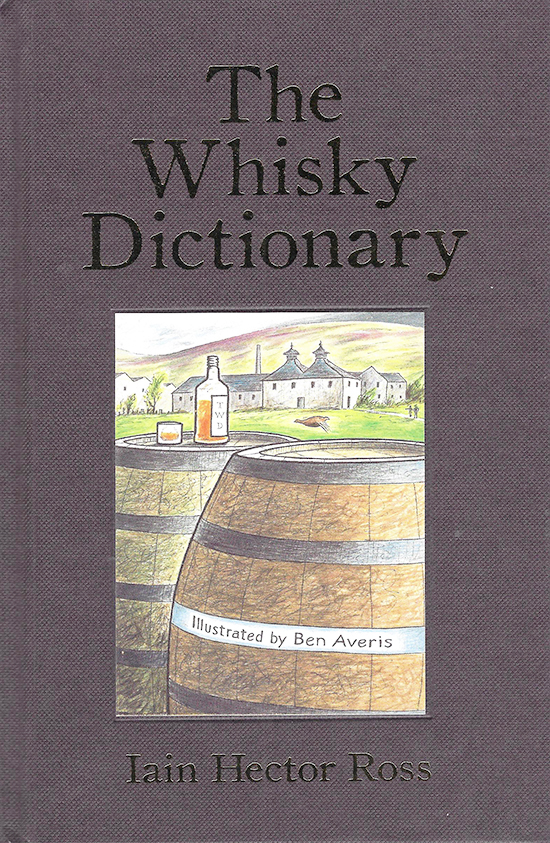 The Whisky Dictionary by Iain Hector Ross