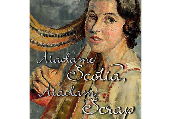 Madame Scotia, Madam Scrap
By Hélène Witcher
