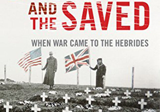 The Drowned and the Saved: When War Came to the Hebrides