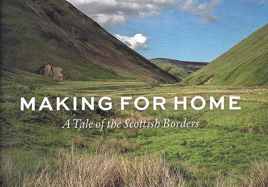 Making For Home: A Tale of the Scottish Borders. by Alan Tait